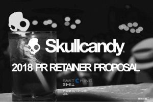 Skullcandy蓝牙耳机2018品牌公关方案（PPT）